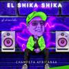 El Shika Shika - Champeta Africana - DJ Demoledor