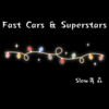 Fast Cars & Superstars (0.8x) - Slow先森