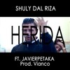 Herida (Explicit) - Javierpetaka&Shuly Dal Riza&Vianco