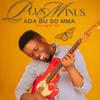 ADA BU SO MMA (feat. Mr Soul) - PLUSMINUS OSEKE&Mr Soul