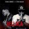 Bellaca (Explicit) - Dj Dave Aguilar&Noehl Cabrera