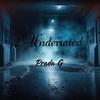 2 Underrated (Explicit) - Prada G