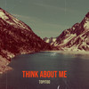 Think About Me (Explicit) - Topitoo