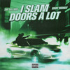 I Slam Doors a Lot (Explicit) - THF Lil Law&Baby Money