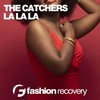 La La La (Original Mix) - The Catchers