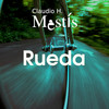 Rueda - Claudio H.&Mestis