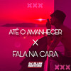 ATÉ O AMANHECER X FALA NA CARA (FUNK CAPIXABA|Explicit) - DJ ALLAN MONTEIRO