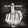 Vá pá merda (Explicit) - Addy Killa