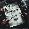 Thank You Lord (Explicit) - JF Stoner&TLF