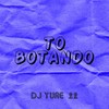 To Botando (Explicit) - DJ Yure 22&DJ Biel do Anil