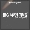 BIG MAN TING - Davie Jones&Neshry Trapan