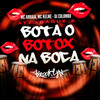 Bota Botox na Boca (Explicit) - MC Arraia&MC Kelme&DJ Colombo