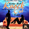 Knock Out (feat. Kam, Jamillions & Ace Ducati) (Remix|Explicit) - Killa Red&Ace Ducati&Jamillions&KAdeKAm