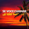 SE VOCÊ CHAMAR - Adrian Rojo&LLC Flame&!CE.1st