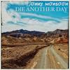 Die Another Day (Explicit) - Jonny Monsoon