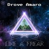 Like A Freak (VMP Remix) - VMP&Drove Amaro