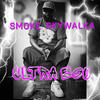 Ultra Ego (Explicit) - Smoke Skywalka