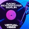 Virtual Vibes - Radio Beatmaster Berlin