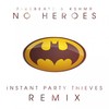 No Heroes (Instant Party Thieves Remix) - Party Thieves&Firebeatz&KSHMR&Luciana