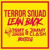 Lean Back (Tony Junior x Jimmy Clash Bootleg) - Tony Junior&Jimmy Clash&Terror Squad&Fat Joe