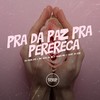 Pra da Paz pra Perereca (Explicit) - DJ Feeh 011&MC Fefe Da ZL&Silva MC&DJ R15