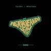 Perreando Sin Panty (Explicit) - Dazen&Brackem