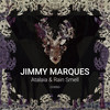 Rain Smell (Original Mix) - Jimmy Marques