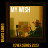 My Wish (Cover) - Travis Atreo