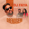 Drenagem (Remix) - DJ Faya&Nelson Chongo&Tanya Chongo