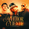 Melhor Cliente (Explicit) - Boca&Mahogany Beatz&Kotim&drak$