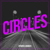 Circles (Explicit) - Xyden!&Bigb2x