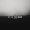 We Can Get It Right (feat. SoMo) - Moonlander&SoMo