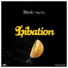 Libation (feat. Rap Gee) (Explicit) - B-Fresh&Rap Gee