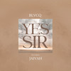 Yes Sir - Blvcq&Jaivah