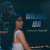 Walang Iba - Airen&Kiyoshi