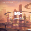 Time (DJ Luson Edit Mix) - MKJ&DJ Luson