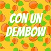 Con Un Dembow (Explicit) - Dhoven Gards&uriel mck&Dj Kroner&G ICE