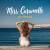 Mykonos - Miss Caramelle