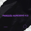 Paredão Agressivo 4.0 (Explicit) - DJ BRUNINHO 17&Mc Neguinho do Morro