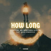 How Long - Sanitune&Nil Martorell&Kemi&Aiden Somerville