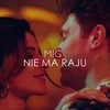 Nie Ma Raju - Mig