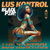 LUS KONTROL (OFFICIAL AUDIO) - Blad P2A