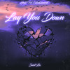 Lay You Down (Explicit) - Saint Lex