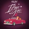 I love you - Maby