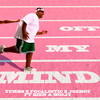 Off My Mind (feat. Bien and Moliy) - Yumbs&Focalistic&Joeboy&Bien&Moliy