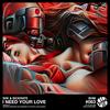 I Need Your Love - SIIK&Sickrate