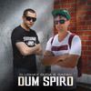 Dum Spiro (Explicit) - Gapak&SLUSHAY SUDA