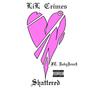 Shattered (Explicit) - Lil Crimes&Ruby Jone$