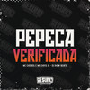 Pepeca Verificada (Explicit) - DJ JHOW BEATS&Mc Choros&mc chris jc