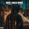 I Wish I Could (feat. Verbalize) (Remix|Explicit) - Flowz Dilione&VERBALIZE